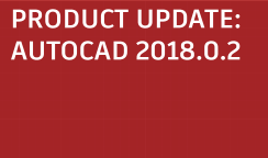 AutoCAD 2018.0.2 Update